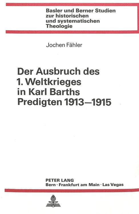 Produktbild: Der Ausbruch des 1. Weltkrieges in Karl Barths Predigten 1913-1915
