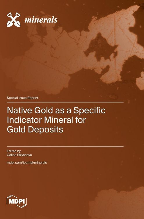 Produktbild: Native Gold as a Specific Indicator Mineral for Gold Deposits