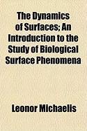 Produktbild: The Dynamics of Surfaces; An Introduction to the Study of Biological Surface Phenomena