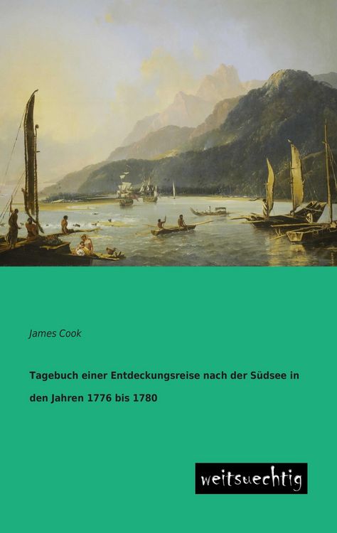 Produktbild: Tagebuch einer Entdeckungsreise nach der S&uuml;dsee in den Jahren 1776 bis 1780