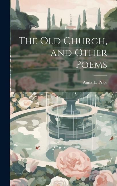 Produktbild: The old Church, and Other Poems