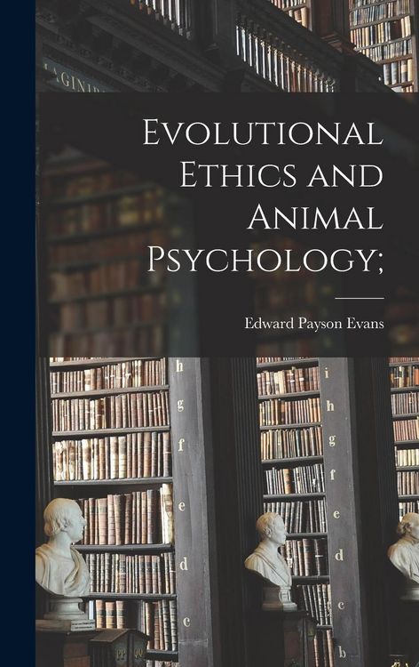 Produktbild: Evolutional Ethics and Animal Psychology;