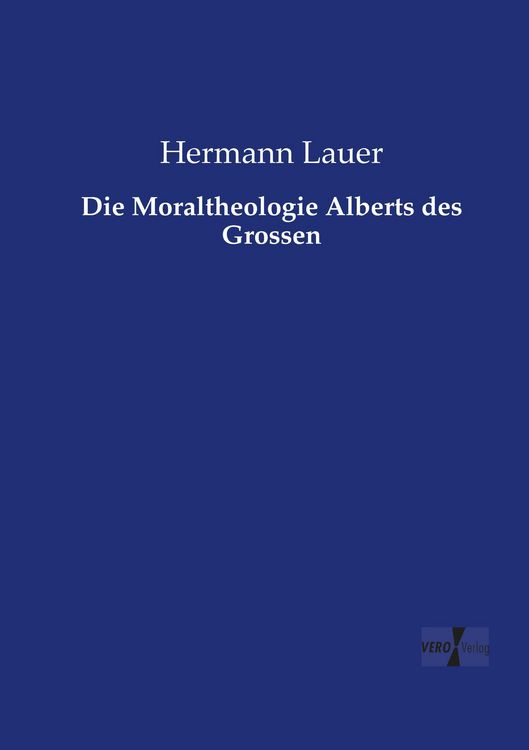 Produktbild: Die Moraltheologie Alberts des Grossen