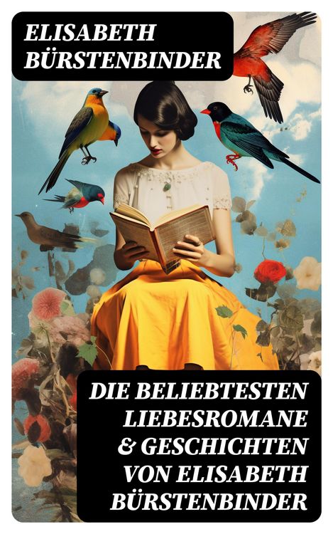 Produktbild: Die beliebtesten Liebesromane & Geschichten von Elisabeth B&uuml;rstenbinder