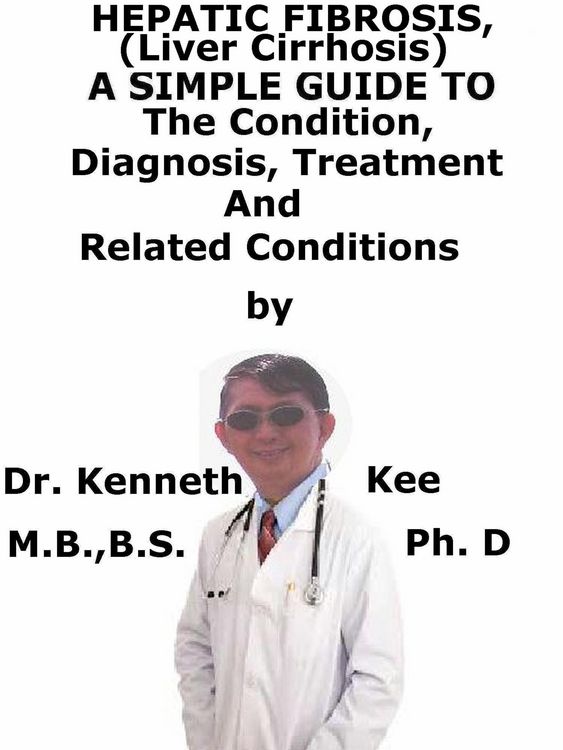 Produktbild: Hepatic Fibrosis, (Liver Cirrhosis) A Simple Guide To The Condition, Diagnosis, Treatment And Related Conditions