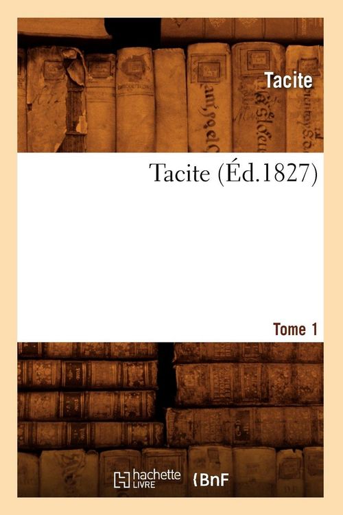 Produktbild: Tacite. Tome 1 (&Eacute;d.1827)