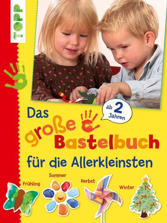 Produktbild: Das gro&szlig;e Bastelbuch f&uuml;r die Allerkleinsten
