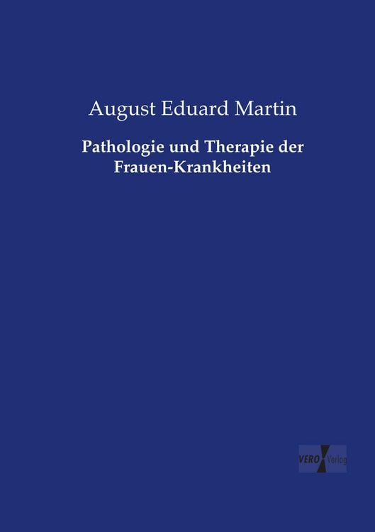 Produktbild: Pathologie und Therapie der Frauen-Krankheiten