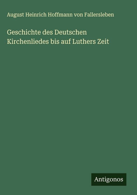 Produktbild: Geschichte des Deutschen Kirchenliedes bis auf Luthers Zeit
