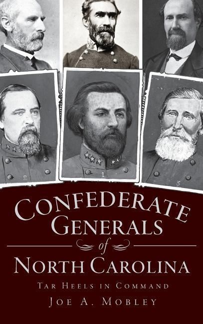Produktbild: Confederate Generals of North Carolina: Tar Heels in Command