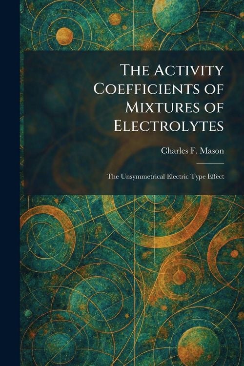 Produktbild: The Activity Coefficients of Mixtures of Electrolytes