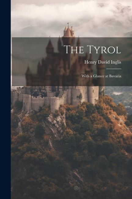 Produktbild: The Tyrol; With a Glance at Bavaria
