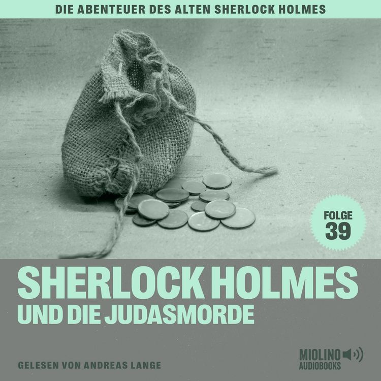 Produktbild: Sherlock Holmes und die Judasmorde (Die Abenteuer des alten Sherlock Holmes, Folge 39)