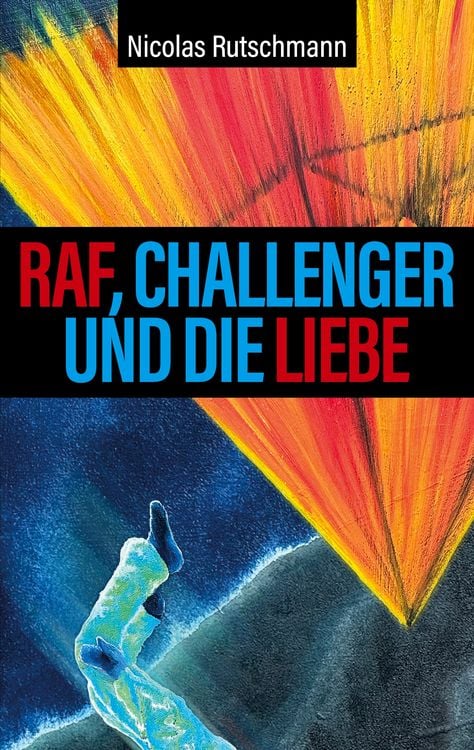 Produktbild: RAF, Challenger und die Liebe