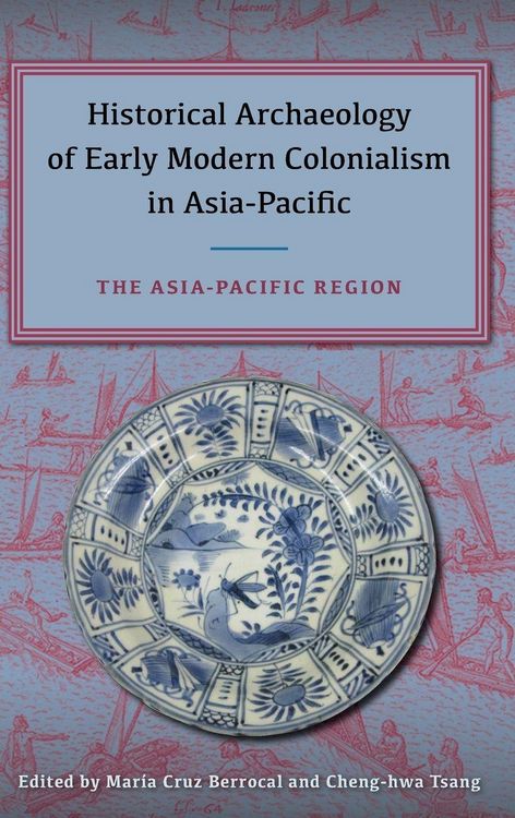 Produktbild: Historical Archaeology of Early Modern Colonialism in Asia-Pacific