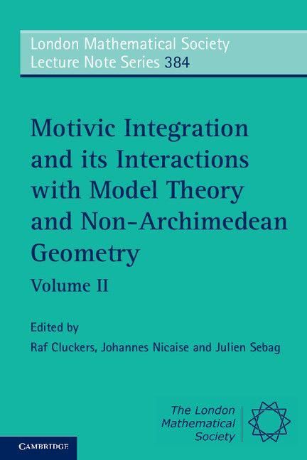 Produktbild: Motivic Integration and its Interactions with Model Theory and Non-Archimedean Geometry