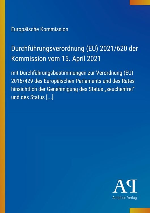 Produktbild: Durchf&uuml;hrungsverordnung (EU) 2021/620 der Kommission vom 15. April 2021