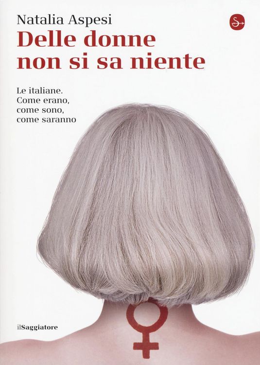 Produktbild: Delle donne non si sa niente. Le italiane. Come erano, come sono, come saranno