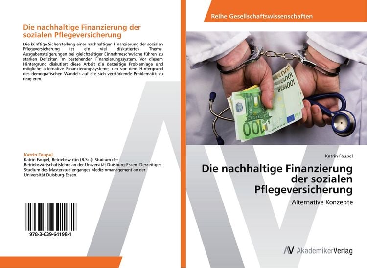 Produktbild: Die nachhaltige Finanzierung der sozialen Pflegeversicherung