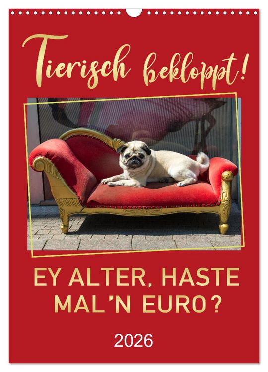Produktbild: Tierisch bekloppt! (Wandkalender 2026 DIN A3 hoch), CALVENDO Monatskalender