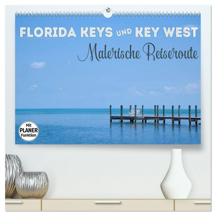 Produktbild: FLORIDA KEYS und KEY WEST Malerische Reiseroute (hochwertiger Premium Wandkalender 2026 DIN A2 quer), Kunstdruck in Hochglanz