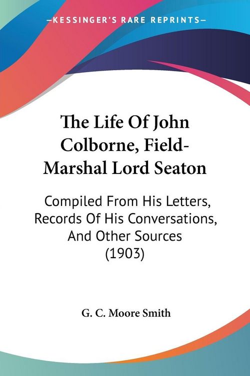 Produktbild: The Life Of John Colborne, Field-Marshal Lord Seaton