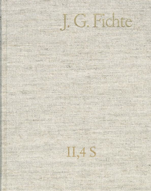 Produktbild: Johann Gottlieb Fichte: Gesamtausgabe / Reihe II: Nachgelassene Schriften. Band 4 Supplement: Ernst Platners 'Philosophische Aphorismen', Leipzig 1793