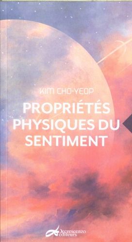 Produktbild: Propri&eacute;t&eacute;s physiques du sentiment : et autres histoires