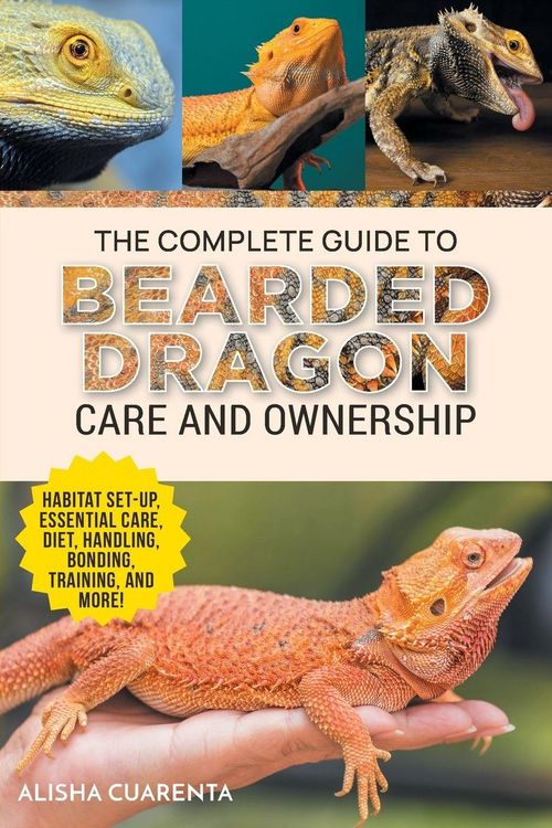 Produktbild: The Complete Guide to Bearded Dragon Care and Ownership