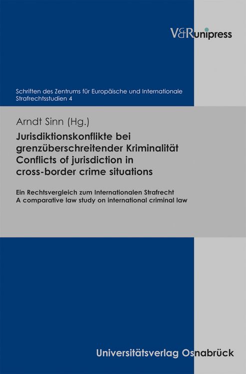 Produktbild: Jurisdiktionskonflikte bei grenz&uuml;berschreitender Kriminalit&auml;t. Conflicts of jurisdiction in cross-border crime situations