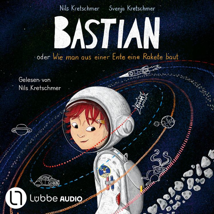 Produktbild: Bastian oder Wie man aus einer Ente eine Rakete baut