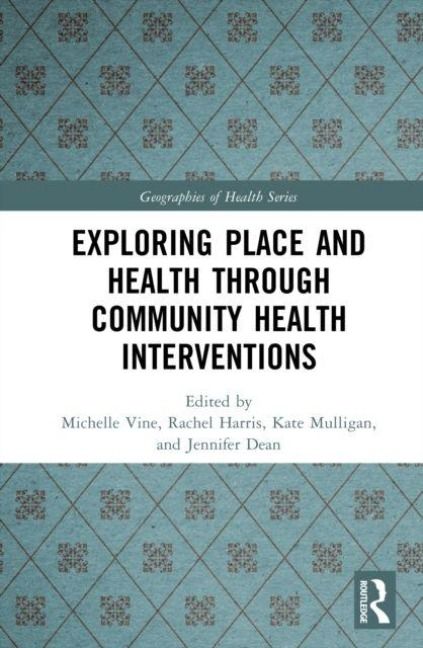 Produktbild: Exploring Place and Health through Community Health Interventions