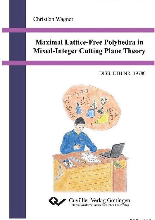 Produktbild: Maximal Lattice-Free Polyhedra in Mixed-Integer Cutting Plane Theory