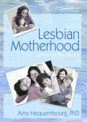 Produktbild: Hequembourg, A: Lesbian Motherhood