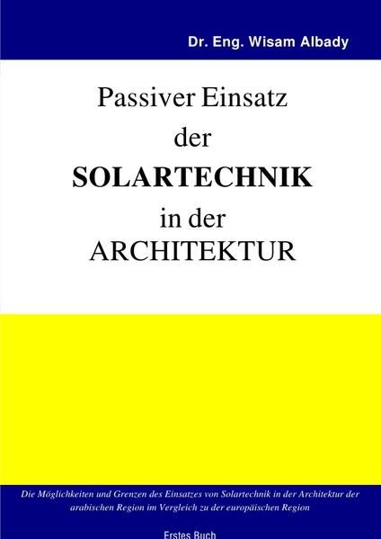 Produktbild: Aktiver Einsatz der Solartechnik in der Architektur / Passiver Einsatz der Solartechnik in der Architektur
