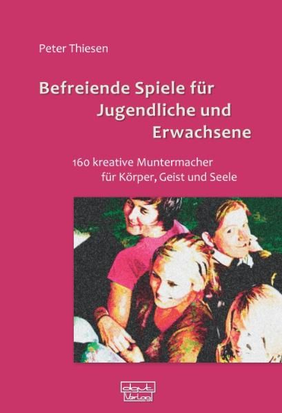 Produktbild: Befreiende Spiele f&uuml;r Jugendliche und Erwachsene