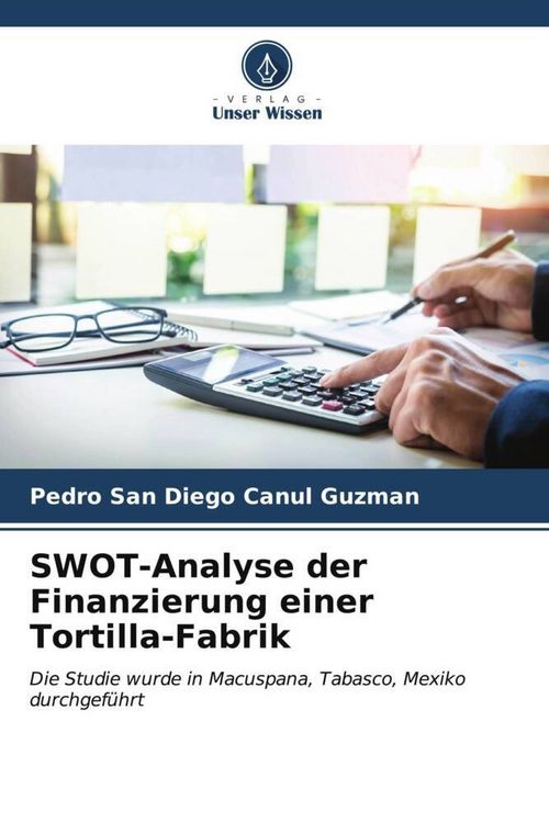 Produktbild: SWOT-Analyse der Finanzierung einer Tortilla-Fabrik
