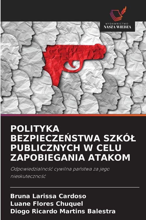 Produktbild: POLITYKA BEZPIECZE&iquest;STWA SZK&Oacute;&iquest; PUBLICZNYCH W CELU ZAPOBIEGANIA ATAKOM
