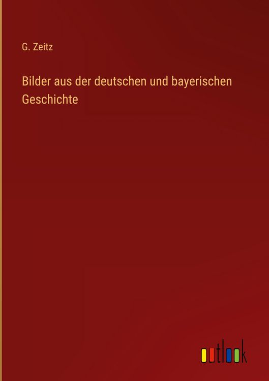 Produktbild: Bilder aus der deutschen und bayerischen Geschichte