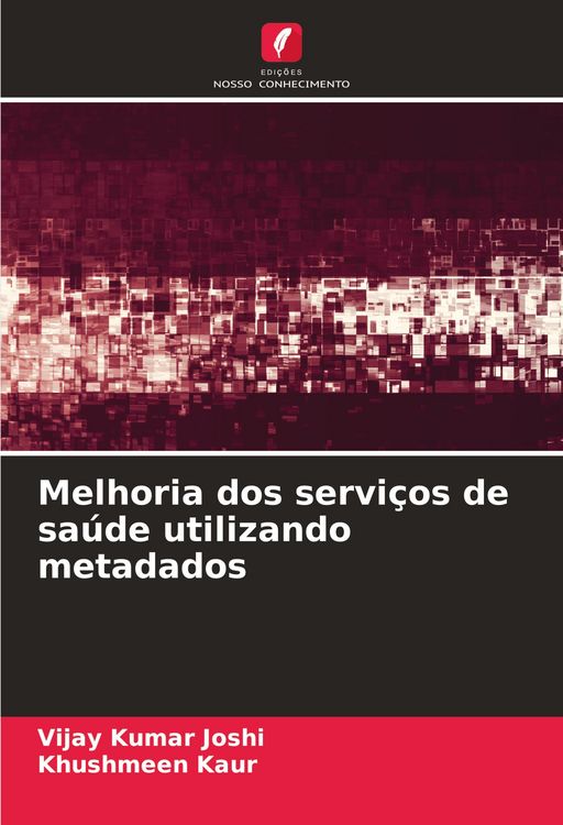 Produktbild: Melhoria dos servi&ccedil;os de sa&uacute;de utilizando metadados