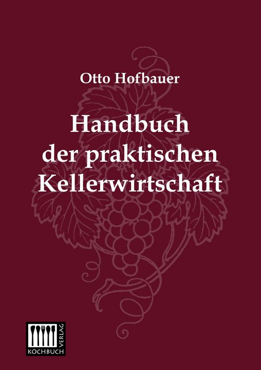 Produktbild: Handbuch der praktischen Kellerwirtschaft