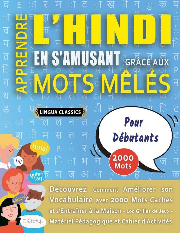 Produktbild: APPRENDRE L'HINDI EN S'AMUSANT GR&Acirc;CE AUX MOTS M&Ecirc;L&Eacute;S - POUR D&Eacute;BUTANTS - D&eacute;couvrez Comment Am&eacute;liorer Son Vocabulaire Avec 2000 Mots Cach&eacute;s Et S'entra&icirc;ner &Agrave; La Maison - 100 Grilles De Jeux - Mat&eacute;riel P&eacute;dagogique Et Cahier D'activit&eacute;s