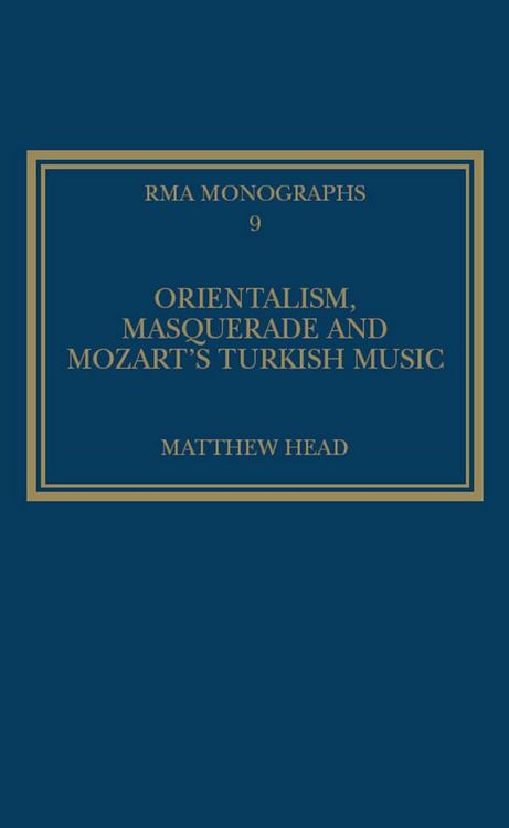 Produktbild: Orientalism, Masquerade and Mozart's Turkish Music