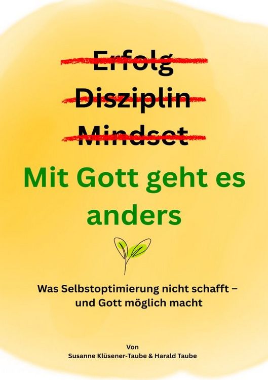 Produktbild: Erfolg? Disziplin? Mindset? Mit Gott geht es anders