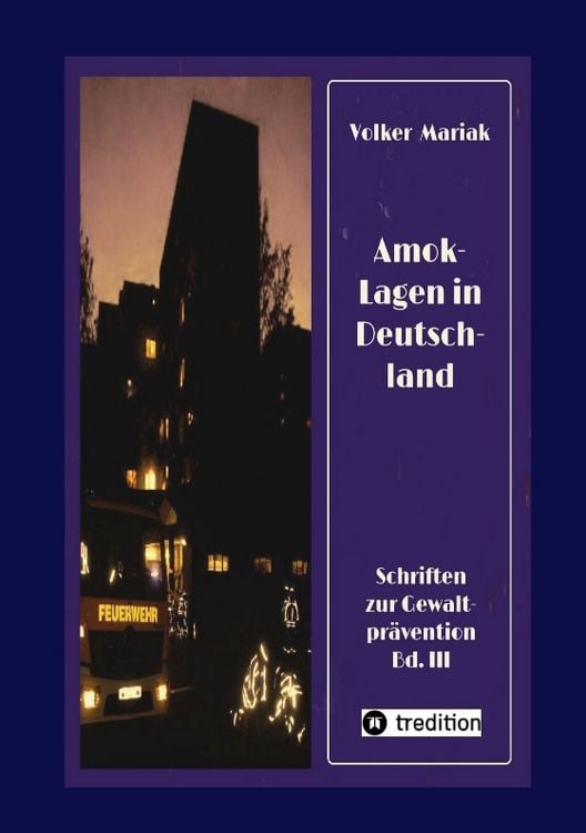Produktbild: Amok-Lagen in Deutschland: Ausgew&auml;hlte Fallbeispiele und kriminologische Erkl&auml;rungsmuster
