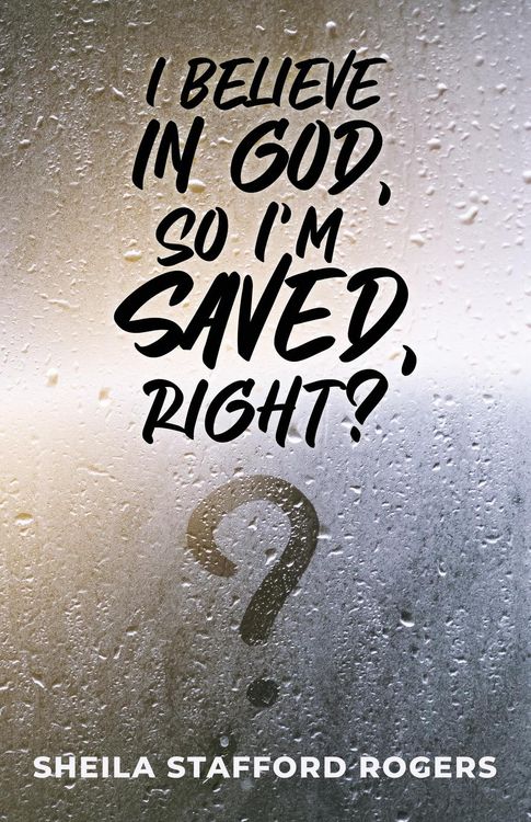 Produktbild: I Believe in God, So I'm Saved, Right?