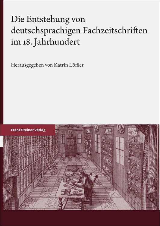 Produktbild: Die Entstehung von deutschsprachigen Fachzeitschriften im 18. Jahrhundert