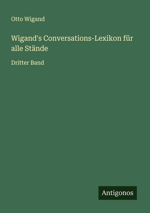 Produktbild: Wigand's Conversations-Lexikon f&uuml;r alle St&auml;nde