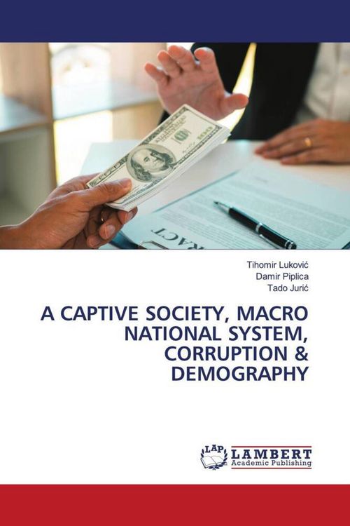 Produktbild: A Captive Society, Macro National System, Corruption & Demography