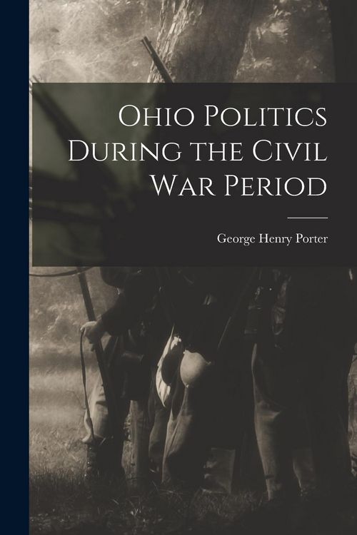 Produktbild: Ohio Politics During the Civil War Period